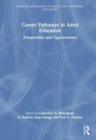 Career Pathways in Adult Education : Perspectives and Opportunities - Book
