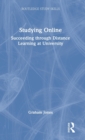 Studying Online : Succeeding through Distance Learning at University - Book