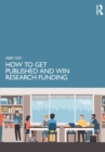 How to Get Published and Win Research Funding - Book