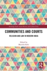 Communities and Courts : Religion and Law in Modern India - Book