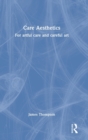 Care Aesthetics : For artful care and careful art - Book