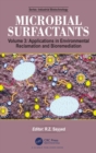 Microbial Surfactants : Volume 3: Applications in Environmental Reclamation and Bioremediation - Book