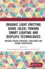Organic Light Emitting Diode (OLED) Toward Smart Lighting and Displays Technologies : Material Design Strategies, Challenges and Future Perspectives - Book