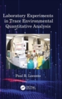 Laboratory Experiments in Trace Environmental Quantitative Analysis - Book