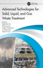 Advanced Technologies for Solid, Liquid, and Gas Waste Treatment - Book