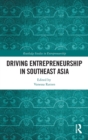 Driving Entrepreneurship in Southeast Asia - Book
