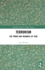 Terrorism : The Power and Weakness of Fear - Book