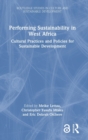 Performing Sustainability in West Africa : Cultural Practices and Policies for Sustainable Development - Book