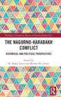 The Nagorno-Karabakh Conflict : Historical and Political Perspectives - Book