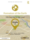 Formation of the Earth, Grade 9 : STEM Road Map for High School - Book