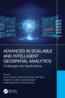 Advances in Scalable and Intelligent Geospatial Analytics : Challenges and Applications - Book