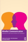 Mindful Communication : Speaking and Listening with Wisdom and Compassion - Book