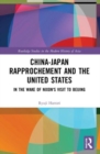 China-Japan Rapprochement and the United States : In the Wake of Nixon's Visit to Beijing - Book