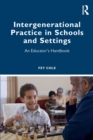 Intergenerational Practice in Schools and Settings : An Educator’s Handbook - Book