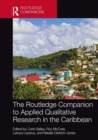 The Routledge Companion to Applied Qualitative Research in the Caribbean - Book