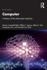 Computer : A History of the Information Machine - Book