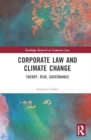 Corporate Law and Climate Change : Theory, Risk, Governance - Book