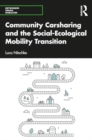 Community Carsharing and the Social–Ecological Mobility Transition - Book