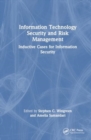 Information Technology Security and Risk Management : Inductive Cases for Information Security - Book
