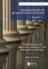 Foundations of Quantitative Finance: Book III.  The Integrals of Riemann, Lebesgue and (Riemann-)Stieltjes - Book