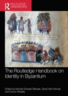 The Routledge Handbook on Identity in Byzantium - Book