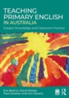 Teaching Primary English in Australia : Subject Knowledge and Classroom Practice - Book