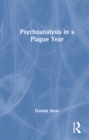 Psychoanalysis in a Plague Year - Book
