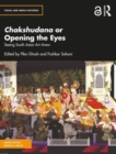 Chakshudana or Opening the Eyes : Seeing South Asian Art Anew - Book