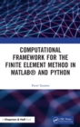 Computational Framework for the Finite Element Method in MATLAB® and Python - Book