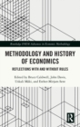 Methodology and History of Economics : Reflections with and without Rules - Book