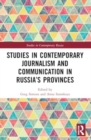 Studies in Contemporary Journalism and Communication in Russia’s Provinces - Book