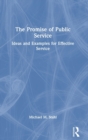 The Promise of Public Service : Ideas and Examples for Effective Service - Book