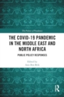 The COVID-19 Pandemic in the Middle East and North Africa : Public Policy Responses - Book