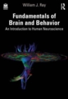 Fundamentals of Brain and Behavior : An Introduction to Human Neuroscience - Book
