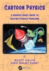 Cartoon Physics : A Graphic Novel Guide to Solving Physics Problems - Book