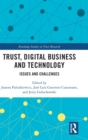 Trust, Digital Business and Technology : Issues and Challenges - Book