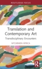 Translation and Contemporary Art : Transdisciplinary Encounters - Book