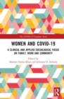 Women and COVID-19 : A Clinical and Applied Sociological Focus on Family, Work and Community - Book