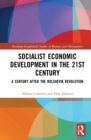 Socialist Economic Development in the 21st Century : A Century after the Bolshevik Revolution - Book