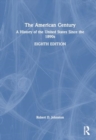 The American Century : A History of the United States Since the 1890s - Book