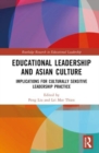Educational Leadership and Asian Culture : Culturally Sensitive Leadership Practice - Book