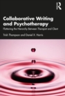Collaborative Writing and Psychotherapy : Flattening the Hierarchy Between Therapist and Client - Book