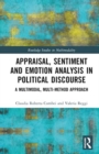 Appraisal, Sentiment and Emotion Analysis in Political Discourse : A Multimodal, Multi-method Approach - Book