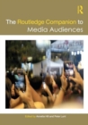 The Routledge Companion to Media Audiences - Book