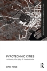 Pyrotechnic Cities : Architecture, Fire-Safety and Standardisation - Book