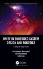 Unity in Embedded System Design and Robotics : A Step-by-Step Guide - Book