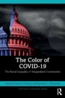 The Color of COVID-19 : The Racial Inequality of Marginalized Communities - Book