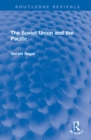 The Soviet Union and the Pacific - Book