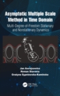 Asymptotic Multiple Scale Method in Time Domain : Multi-Degree-of-Freedom Stationary and Nonstationary Dynamics - Book