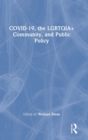 COVID-19, the LGBTQIA+ Community, and Public Policy - Book